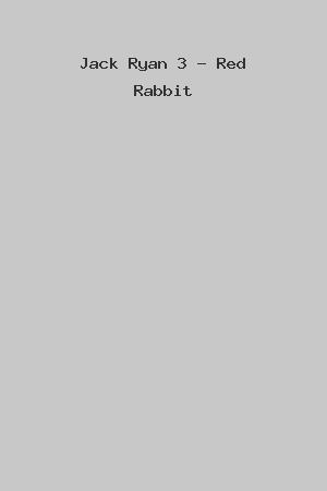 Jack Ryan 3 - Red Rabbit cover